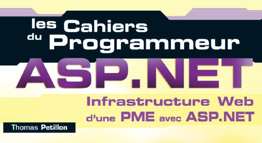 Les cahiers du programmeur ASP.NET infrastructure Web
